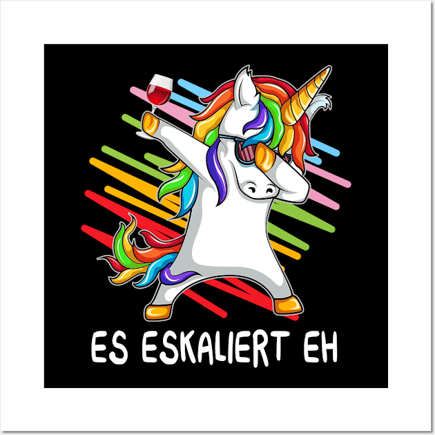 Es ekaliert Eh Dabbing Einhorn Unicorn Wein Süß Wall Art by HomerNewbergereq